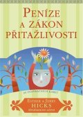 Hicks Esther: Peníze a zákon přitažlivosti