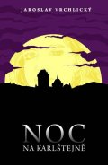 Vrchlický Jaroslav: Noc na Karlštejně