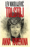 Tolstoj Lev Nikolajevič: Anna Karenina
