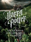 neuveden: Harry Potter - Velká kniha o kouzelných filmech