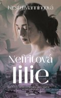 Manningová Kirsty: Nefritová lilie - Rodinné tajemství, které sahá až do daleké Šanghaje za dr