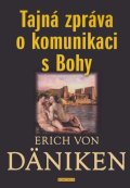 : Tajná zpráva o komunikaci s Bohy