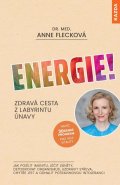 Flecková Anne: Energie! Zdravá cesta z labyrintu únavy