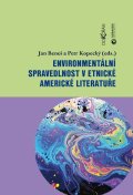 Beneš Jan, Kopecký Petr Beneš Jan, Kopecký Petr: Environmentální spravedlnost v etnické americké literatuře