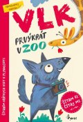 Šulc Petr: Vlk prvýkrát v ZOO - Čítám si, čítaj mi s nálepkami!