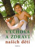 neuveden: Výchova a zdraví našich dětí