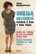 Parentová Gail: Sheila Levinová zemřela a žije v New Yorku