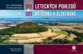 Grznárová Martina: 101+101 leteckých pohledů na Česko a Slovensko