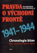 Michálek Petr: Pravda o východní frontě 1. část 1941-1944