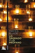 Eliade Mircea: Lo sagrado y lo profano