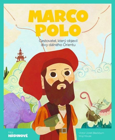 Blackburn Víctor Lloret: Marco Polo - Cestovatel, který objevil divy dálného Orientu