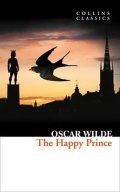 Wilde Oscar: The Happy Prince and Other Stories