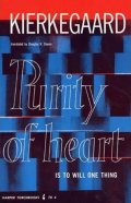 Kierkegaard Soren: Purity of Heart is to Will One Thing