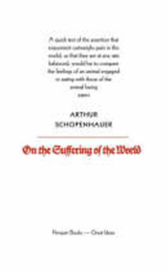 Schopenhauer Arthur: On the Suffering of the World