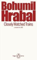 Hrabal Bohumil: Closely Watched Trains