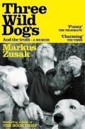 -: Three Wild Dogs (and the truth)