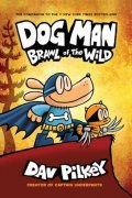 Pilkey Dav: Dog Man 6: Brawl of the Wild