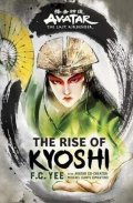 Yee F. C.: Avatar, The Last Airbender: The Rise of Kyoshi (The Kyoshi Novels Book 1)