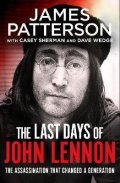 Patterson James: The Last Days of John Lennon