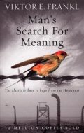 Frankl Viktor E.: Man´s Search For Meaning