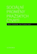 Ouředníček Martin: Sociální proměny pražských čtvrtí