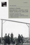 Ciglbauer Jan: Hrdelní případy Mimořádného lidového soudu České Budějovice 1945-1948