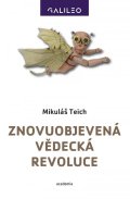 Teich Mikuláš: Znovuobjevená vědecká revoluce