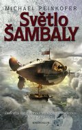 Peinkofer Michael: Světlo Šambaly