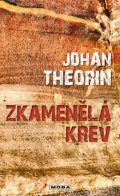 Theorin Johan: Zkamenělá krev (Ostrov Öland 3)