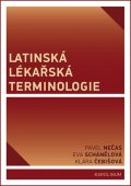 kolektiv autorů: Latinská lékařská terminologie