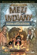 Válková Veronika: Mezi indiány - Dcera náčelníkova