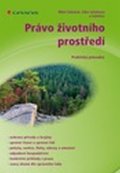Tuháček Miloš: Právo životního prostředí - Praktický průvodce
