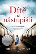 Thompson Gill: Dítě na nástupišti