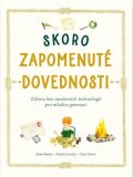 Batiste Elaine: Skoro zapomenuté dovednosti - Zábava bez moderních technologií pro mladou g
