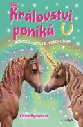 Ryderová Chloe: Království poníků - Dobrodružství s jednorožcem