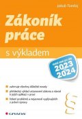 Tomšej Jakub: Zákoník práce s výkladem včetně novel pro roky 2023 a 2024