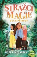 Chapmanová Linda: Strážci magie 2 – Duch přírody