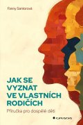 Santorová Fanny: Jak se vyznat ve vlastních rodičích - Příručka pro dospělé děti