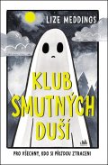 Meddings Lizze: Klub smutných duší - Pro všechny, kdo si přijdou ztraceni