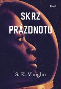 Vaughn S. K.: Skrz prázdnotu