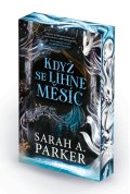Parker Sarah A.: Když se líhne měsíc