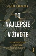 Lombardo Claire: To najlepšie v živote - Štyri nedokonalé osudy a jedno dávno pochované tajo