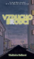 Galková Vladimíra: Vzduchobrodci