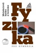 Bartuška Karel: Fyzika pro gymnázia - Molekulová fyzika a termika (kniha + ED)