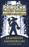 Sanderson Brandon: Šetrný čaroděj - Příručka šetrného čaroděje pro přežití ve středověké Angli