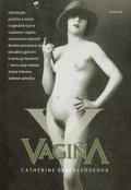 Blackledgeová Catherine: Vagina - Otvírání Pandořiny skříňky