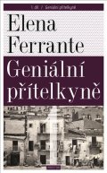 Ferrante Elena: Geniální přítelkyně 1
