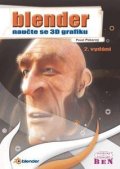 Pokorný Pavel: Blender - naučte se 3D grafiku