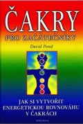 Pond David: Čakry pro začátečníky - Jak si vytvořit energetickou rovnováhu v čakrách