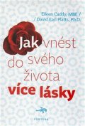 Caddy Eileen: Jak vnést do svého života více lásky